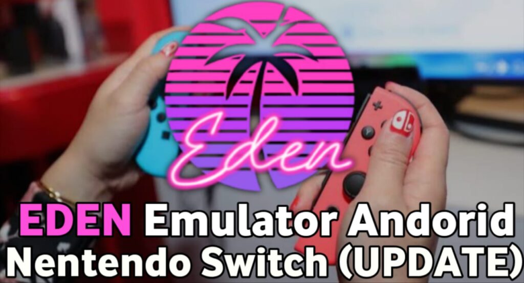 Eden Emulator Android