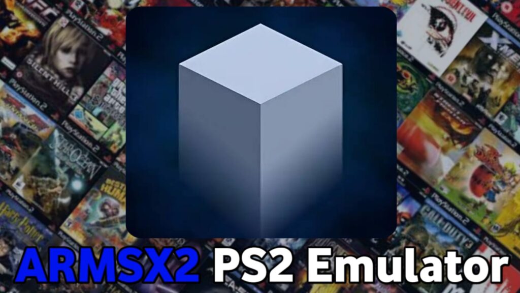 ARMSX2 PS2 Emulator for Android